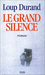 Le grand silence – Loup Durand